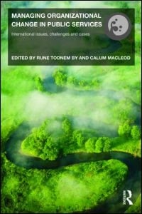 Managing organizational change in public services: international issues, challenges and cases
