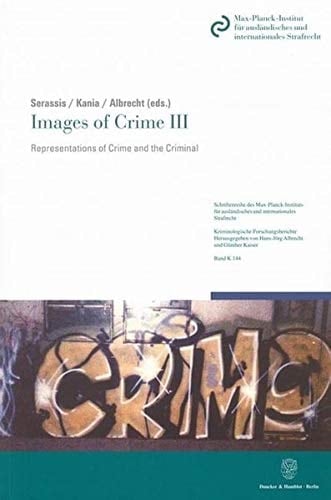 Images of Crime III Representations of Crime and the Criminal