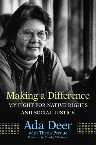 Making a Difference My Fight for Native Rights and Social Justice