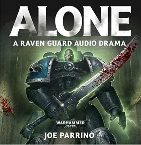 Warhammer 40,000 Alone-a Raven Guard Audio Drama
