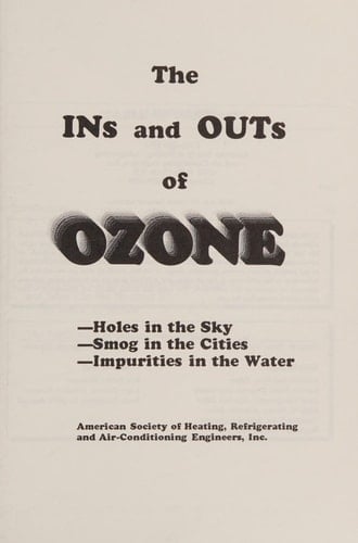 The Ins & Outs of Ozone: Holes in the Sky, Smog in the Cities, Impurities in the Water