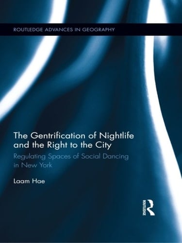 The Gentrification of Nightlife and the Right to the City