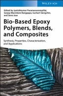 Bio-based Epoxy Polymers, Blends and Composites Synthesis, Properties, Characterization and Applications