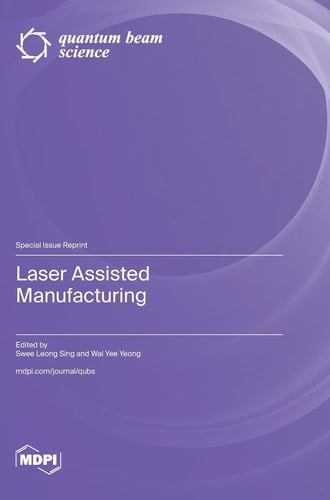 Laser Assisted Manufacturing