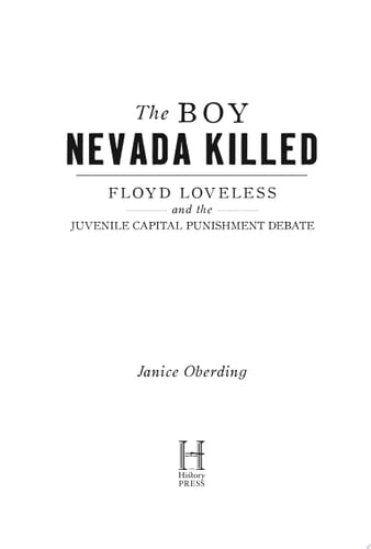 The Boy Nevada Killed: Floyd Loveless and the Juvenile Capital Punishment Debate