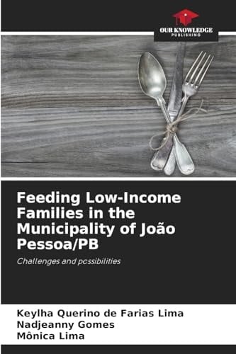 Feeding Low-Income Families in the Municipality of João Pessoa/PB: Challenges and possibilities