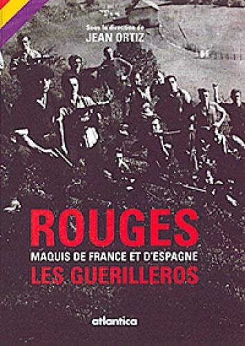 rouges, maquis de france et d'espagne, les guerilleros