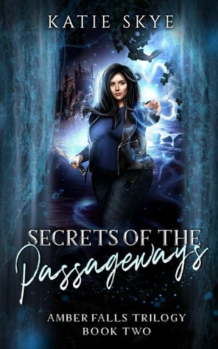 Secrets of the Passageways (Amber Falls Trilogy)
