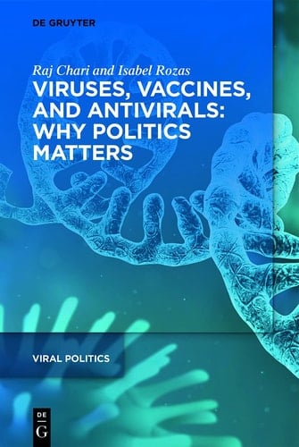 Viruses, Vaccines, and Antivirals Why Politics Matters