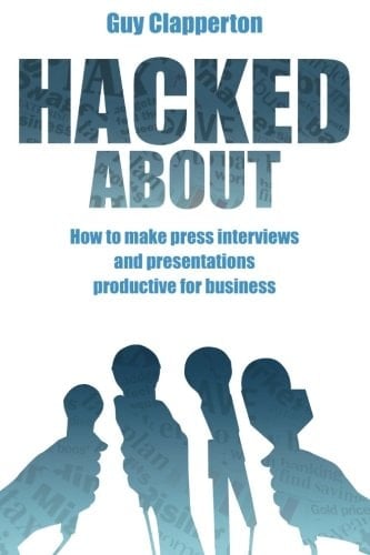 Hacked About How to Make Press Interviews and Presentations Productive for Business