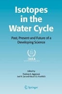 Isotopes in the Water Cycle Past, Present and Future of a Developing Science