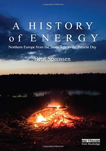 A History of Energy Northern Europe from [the] Stone Age to the Present Day