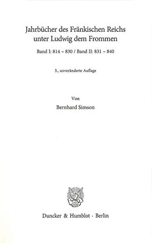 Jahrbücher des Fränkischen Reichs unter Ludwig dem Frommen 814 - 830