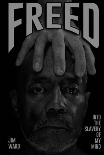 Freed: Into the Slavery of My Mind