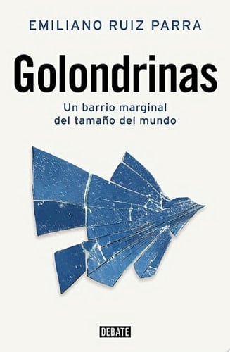 Golondrinas Un barrio marginal del tamaño del mundo