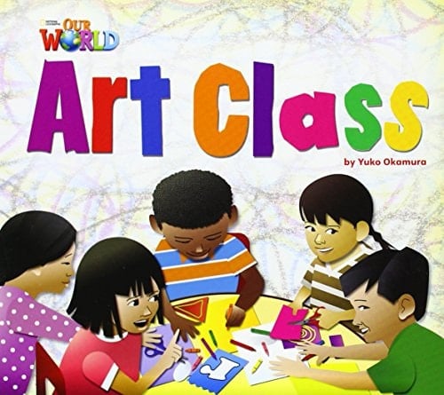 Our World Readers: Art Class British English