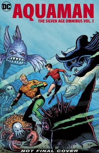 Aquaman: the Silver Age Omnibus Vol. 1