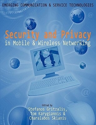 Security and Privacy in Mobile and Wireless Networking