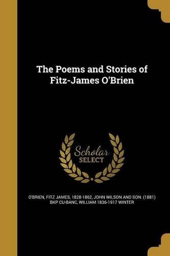 The Poems and Stories of Fitz-James O'Brien