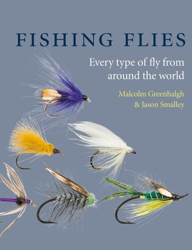 Fishing Flies by Greenhalgh, Malcolm, Smalley, Jason (2009) Hardcover