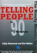 Telling People in 90 Minutes