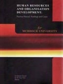Human Resources and Organisation Development - Practice Manual, Readings and Cases : for Murdoch University