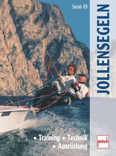 Jollensegeln Training - Technik - Ausrüstung