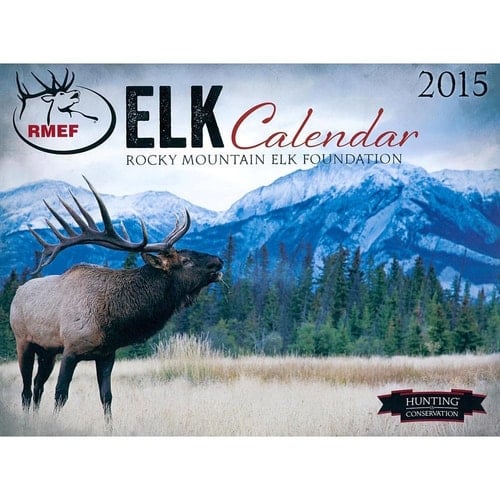 The 2015 Elk Calendar Rocky Mountain Elk Foundation