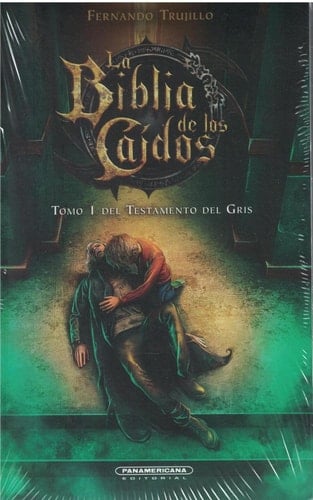 BIBLIA DE LOS CAIDOS, LA / TOMO 1 DEL TESTAMENTO DE GRIS