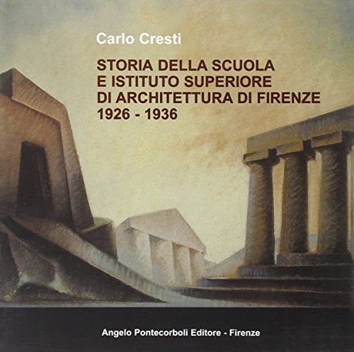 Storia della Scuola e Istituto superiore di architettura di Firenze 1926-1936