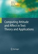 Computing Attitude and Affect in Text: Theory and Applications