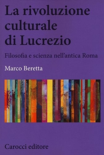 La rivoluzione culturale di Lucrezio filosofia e scienza nell'antica Roma