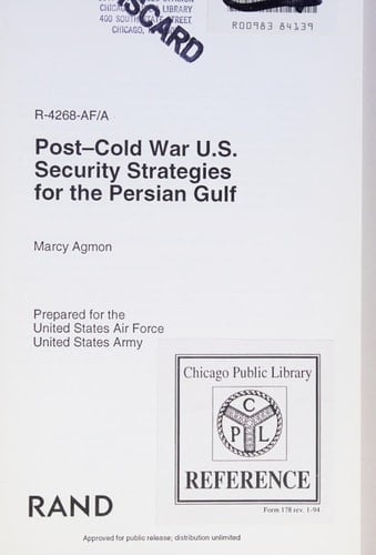 Post-Cold War U.S. Security Strategies for the Persian Gulf