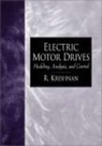 Electric Motors Drives Modeling, Analysis, and Control