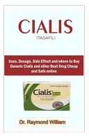 Cialis (Tadafil) Uses, Dosage, Side Effects, Where to Buy Generic Cialis and Other Drugs Cheap. a Book Review