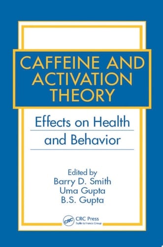 Caffeine and Activation Theory Effects on Health and Behavior