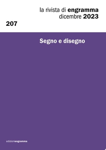 Segno e disegno La Rivista di Engramma 207, dicembre 2023