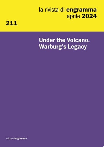 Under the Volcano. Warburg’s Legacy La Rivista di Engramma 211, aprile 2024