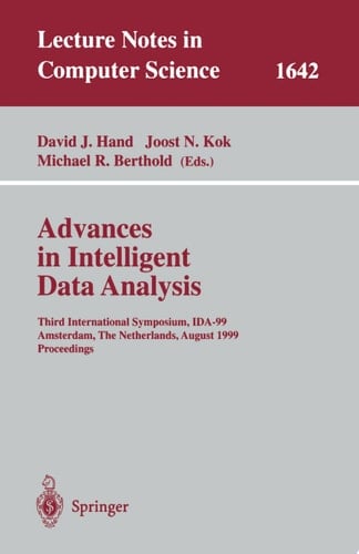 Advances in Intelligent Data Analysis Third International Symposium, IDA-99 Amsterdam, The Netherlands, August 9-11, 1999 Proceedings