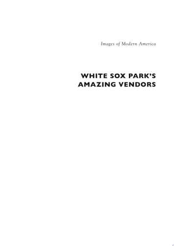 White Sox Park's Amazing Vendors