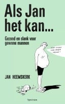 Als Jan het kan... Gezond en slank voor gewone mannen