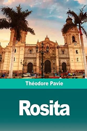 Rosita Histoire Péruvienne
