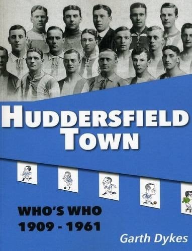 Huddersfield Town Who's who 1909 to 1961