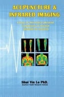 Acupuncture and Infrared Imaging Essays by Theoretical Physicist & Professor of Oriental Medicine in Research