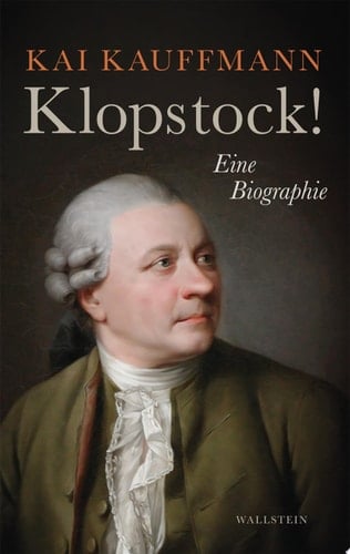 Klopstock! Eine Biographie