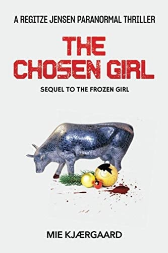 The Chosen Girl A Paranormal Thriller
