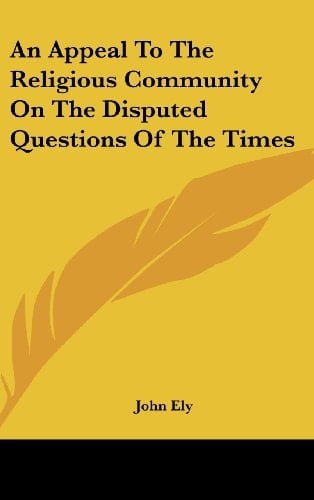 An Appeal to the Religious Community on the Disputed Questions of the Times