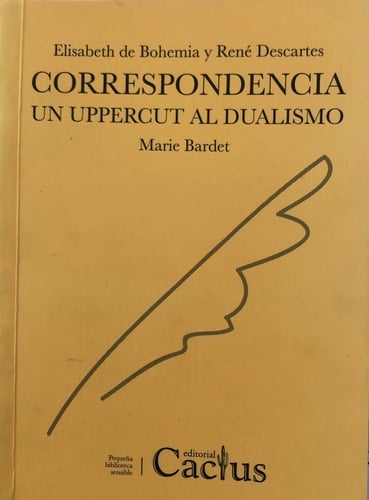 Correspondencia Elisabeth de Bohemia y Rene descartes