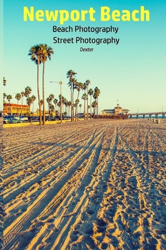 Newport Beach Beach Photography - Street Photography