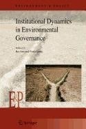 Institutional Dynamics in Environmental Governance